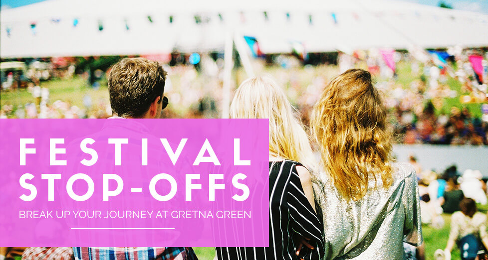 Festival Stop-Offs at Gretna Green, Scotland