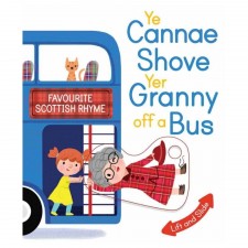 Ye Cannae Shove Yer Granny Off A Bus Book