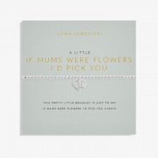 Joma Jewellery A Little 'If Mums Were Flowers I'd Pick You' Bracelet