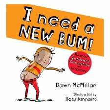 I Need A New Bum!